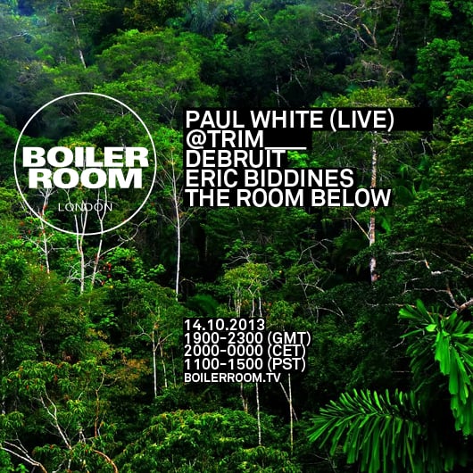 Flyer for event Paul White (LIVE), @Trim___, Debruit, Eric Biddines & The Room Below.
