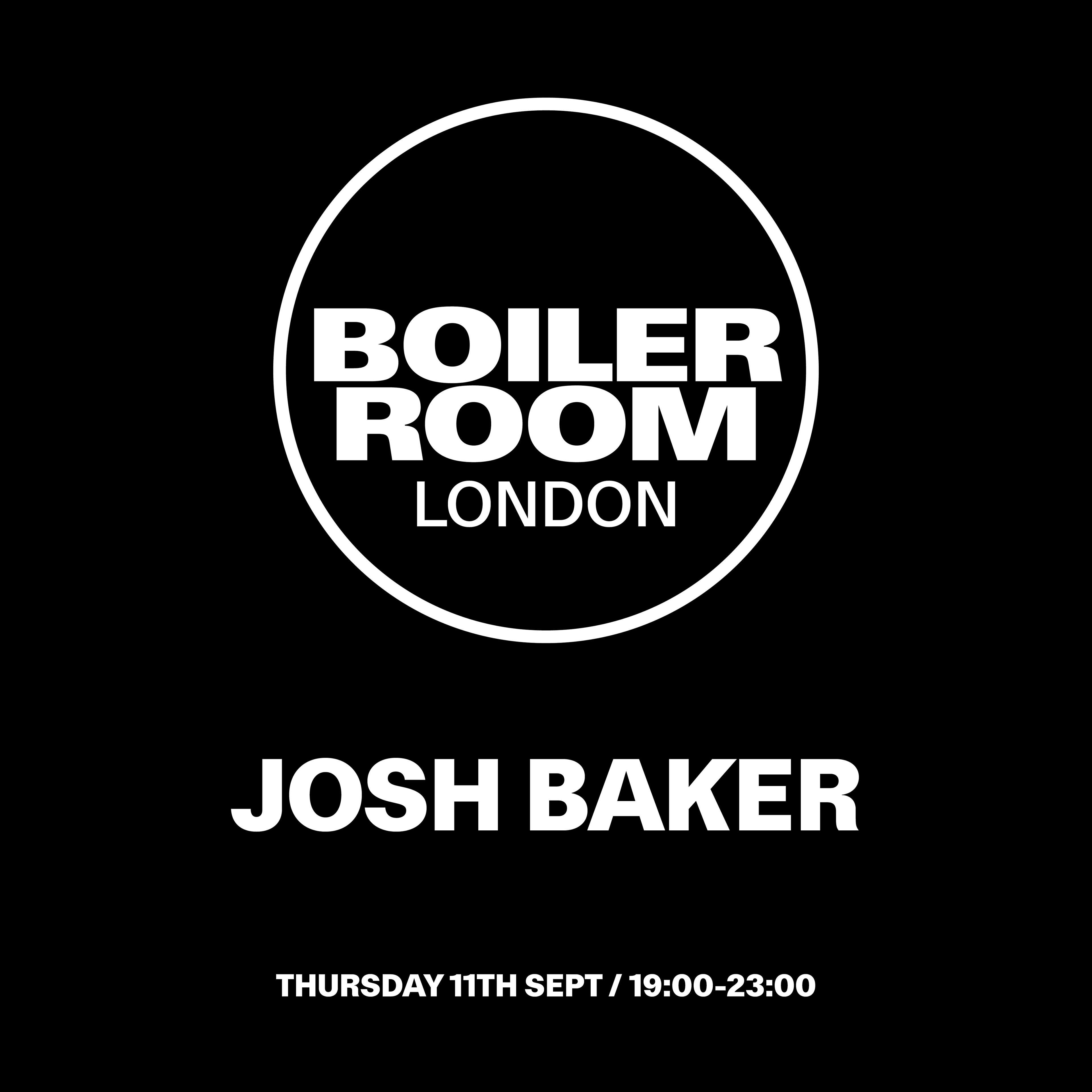 Flyer for event London: Josh Baker.