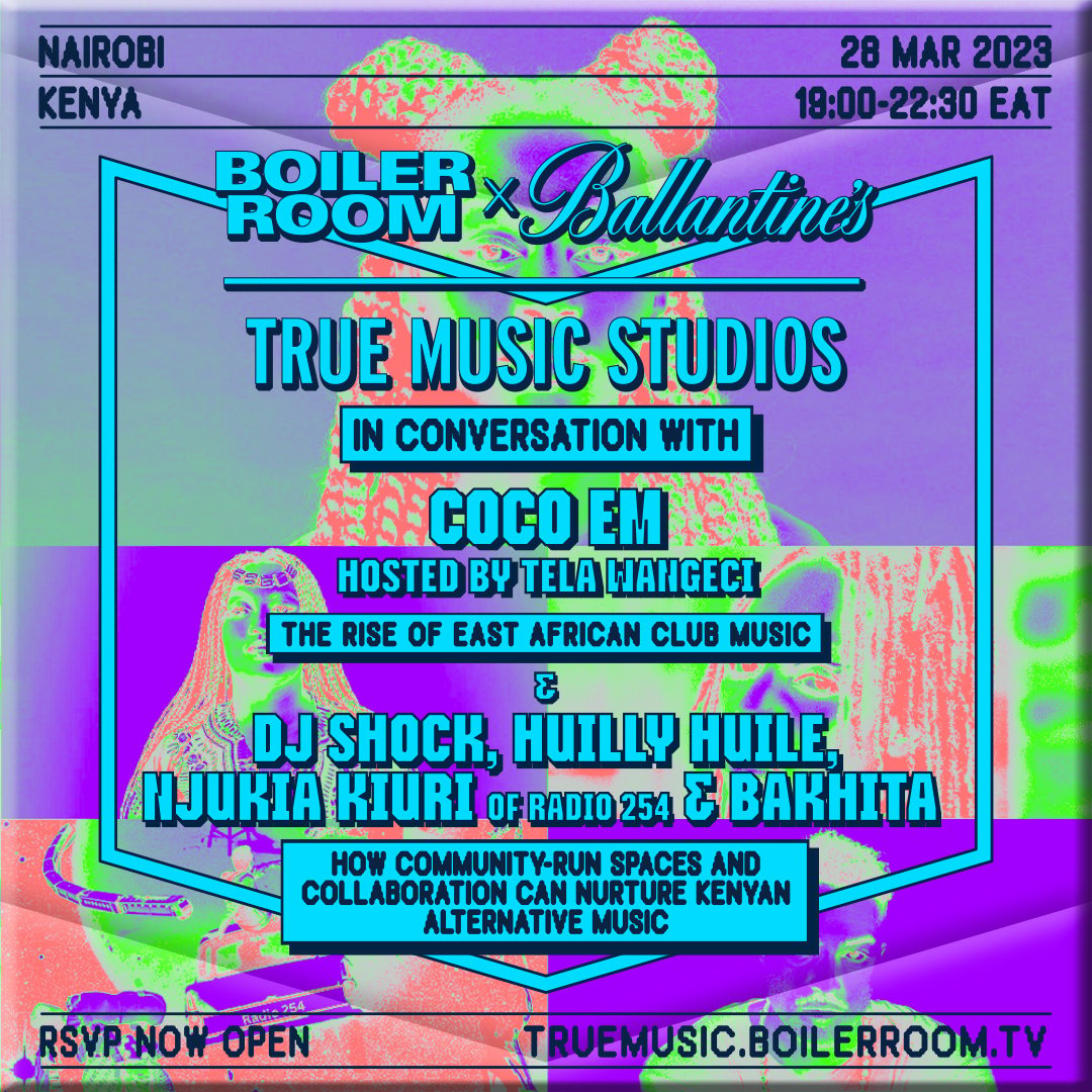 Flyer for event In Conversation With: The Rise Of East African Club Music | Boiler Room x Ballantine's True Music Studios: Nairobi.