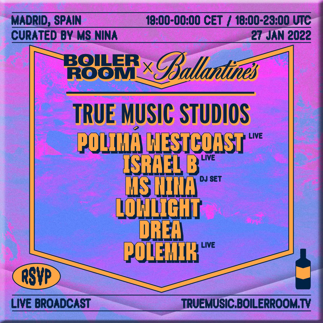 Flyer for event Polimá Westcoast, Israel B, Lowlight & More | Boiler Room x Ballantine's True Music Studios: Madrid.