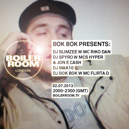 Bok Bok Presents/ DJ Slimzee, DJ Spyro w/ MCs Hyper & Jon E Cash, Mak 10 & Bok Bok w/ MC Flirta D flyer
