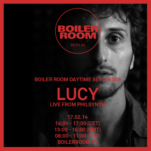 Boiler Room Berlin Daytime: Lucy flyer