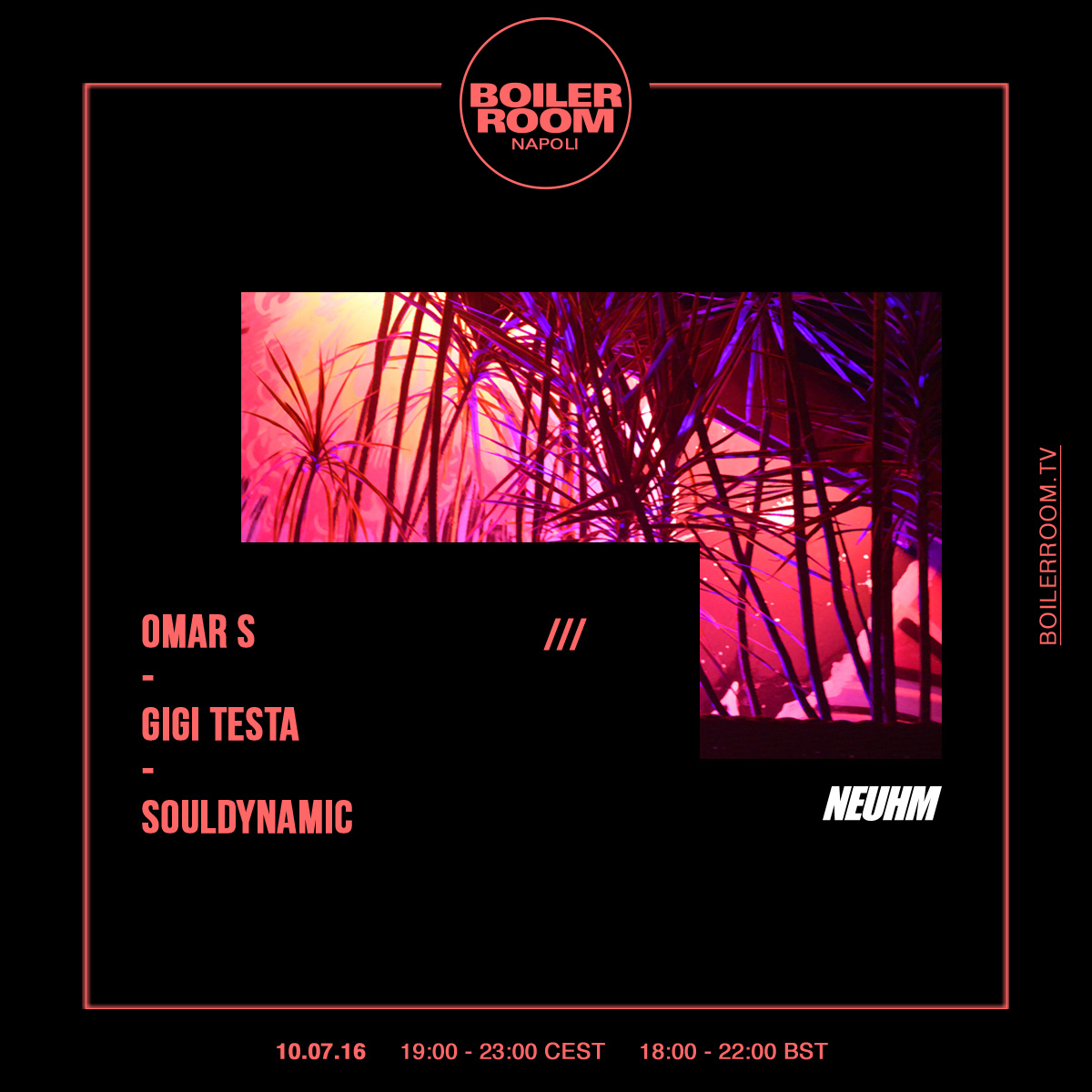 Boiler Room x NEUHM Napoli: Omar S, Gigi Testa, Souldynamic flyer