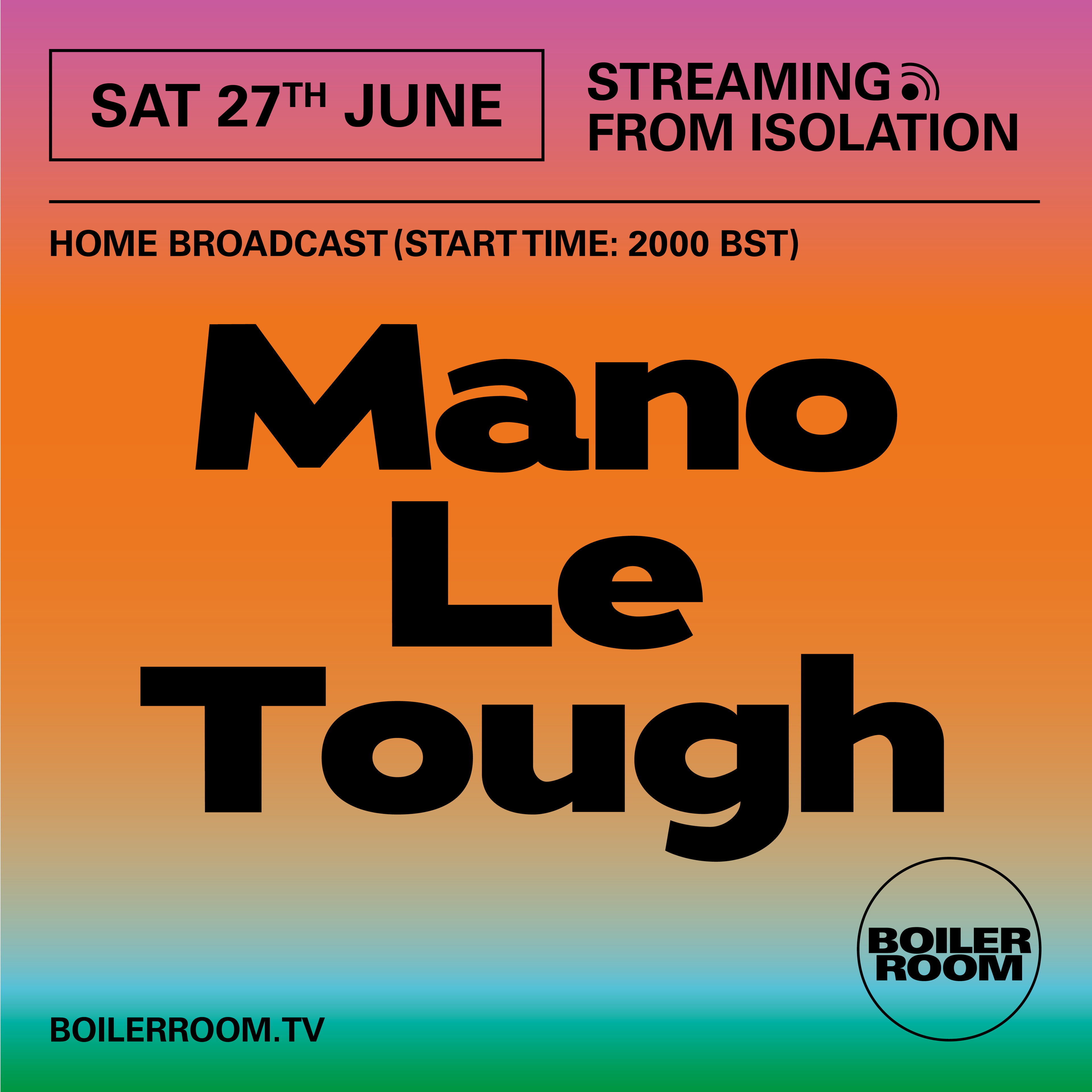 Streaming From Isolation with Mano Le Tough flyer