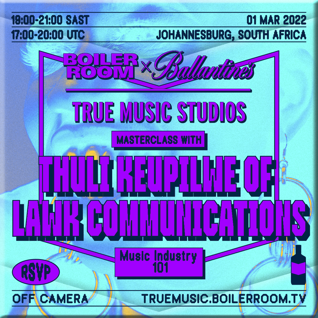 Thuli Keupilwe: Music Industry 101 | Boiler Room x Ballantine's True Music Studios: Johannesburg flyer