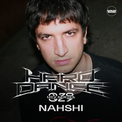 Photo of set HARD DANCE 029: NAHSHI.