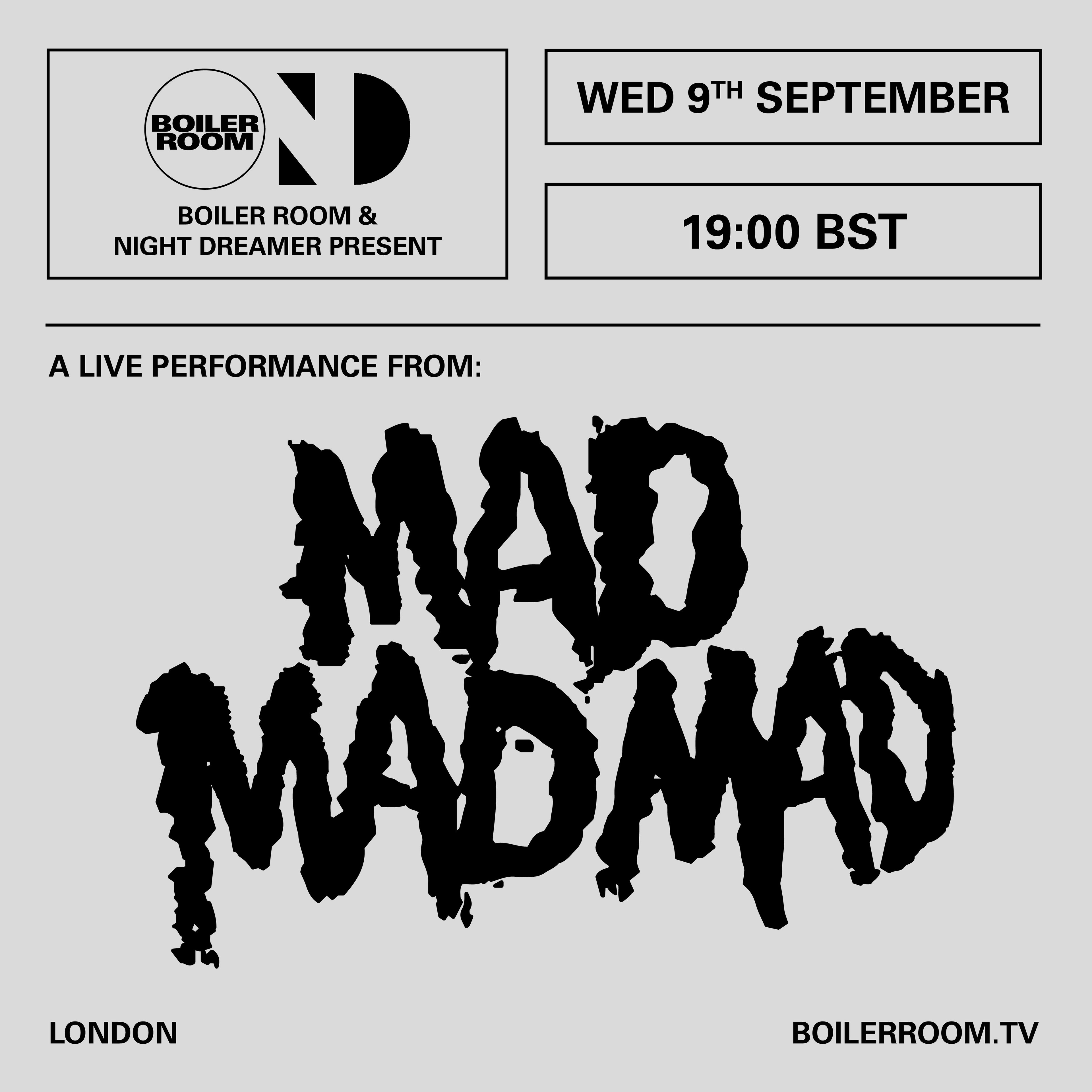 Boiler Room x Night Dreamer: MADMADMAD flyer