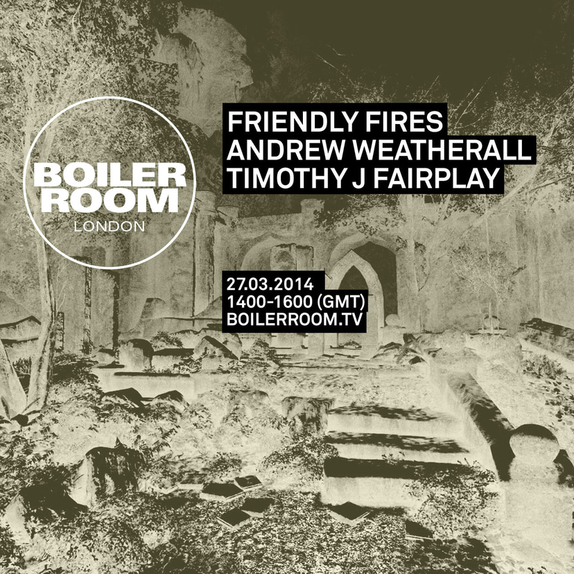 Flyer for event London: Friendly Fires, Andrew Weatherall, Timothy J Fairplay.