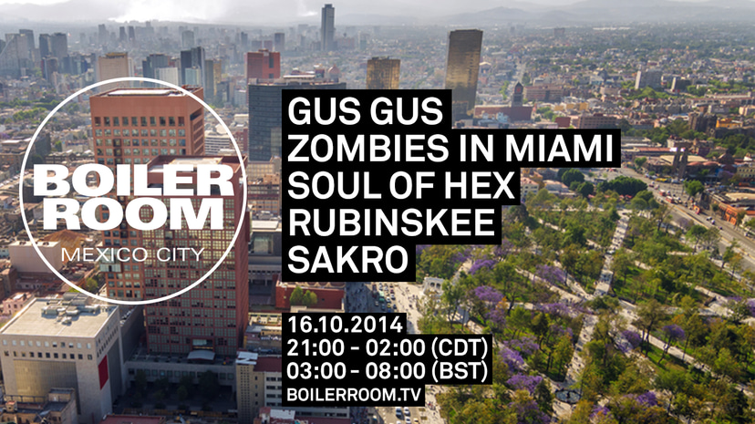 Flyer for event Mexico City: Gus Gus, Zombies in Miami, Soul of Hex, Rubinskee, Sakro.