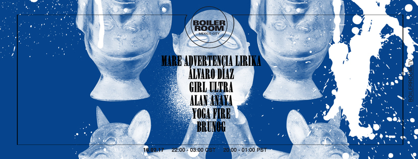 Flyer for event Mexico City: Mare Advertencia Lirika, Álvaro Díaz, Girl Ultra + more.