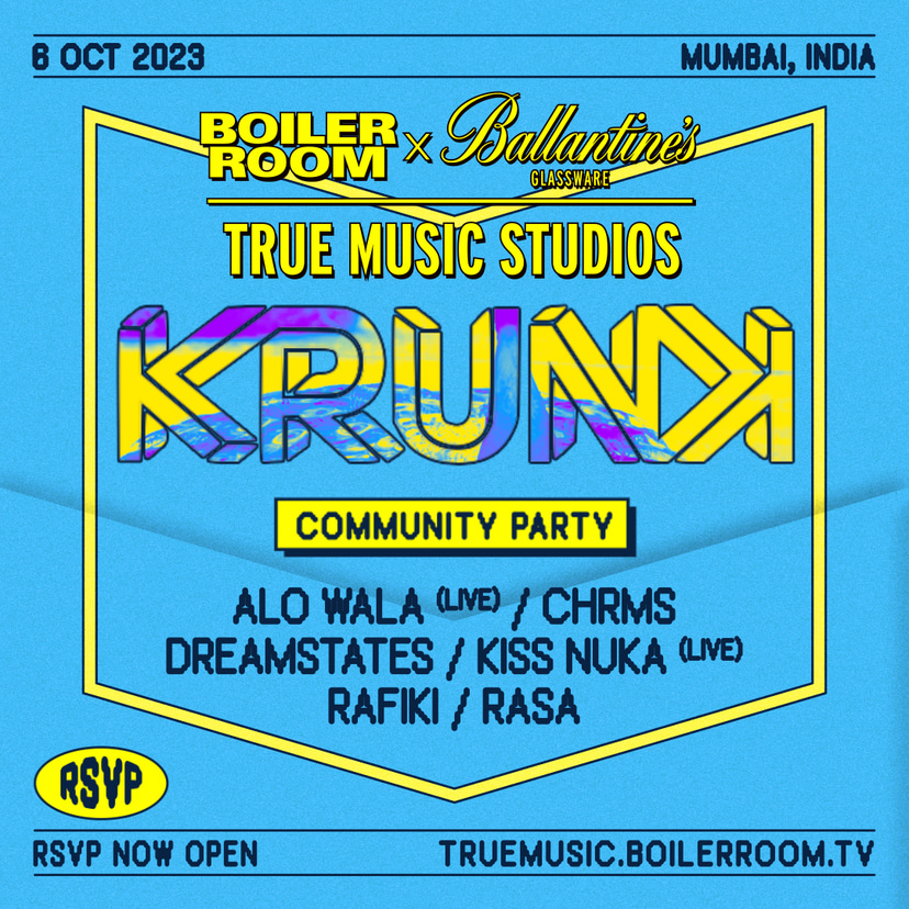 Flyer for event Krunk presents: Kiss Nuka, Alo Wala & more | Boiler Room x Ballantine's True Music Studios: Mumbai.