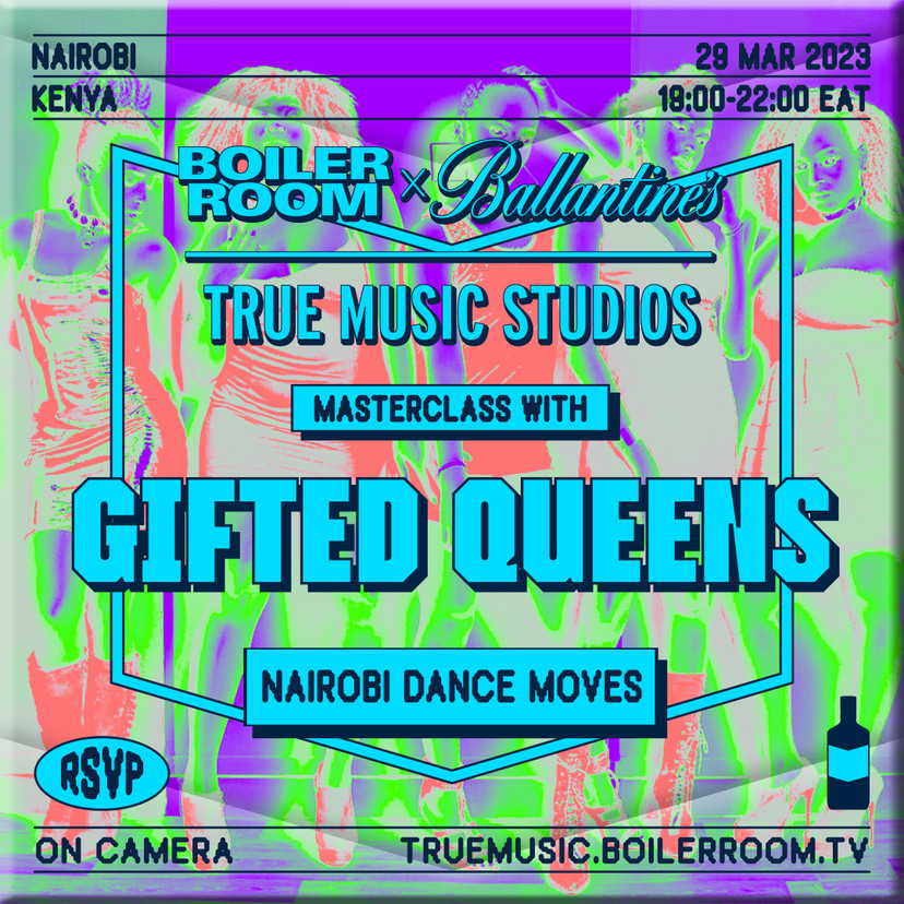 Flyer for event Dance Masterclass With Gifted Queens | Boiler Room x Ballantine's True Music Studios: Nairobi.