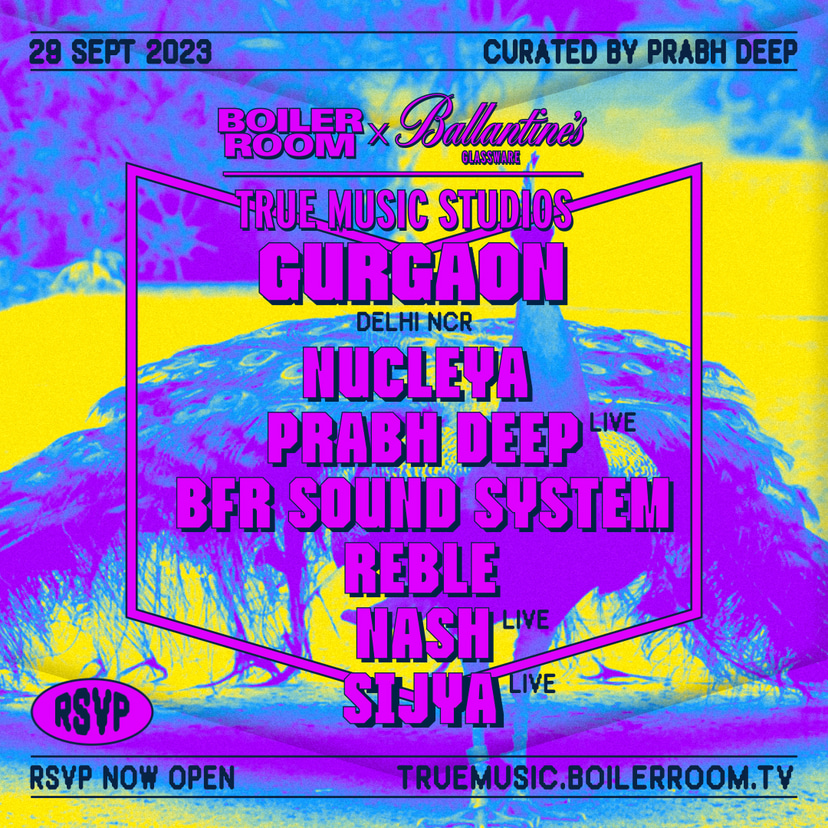 Flyer for event Prabh Deep, Nucleya, BFR Sound System & More | Boiler Room x Ballantine's True Music Studios: Delhi NCR (Gurgaon).