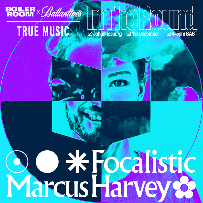Flyer for event Boiler Room x Ballantine's True Music | In The Round: Johannesburg.